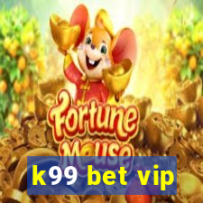 k99 bet vip